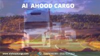 Al Ahood Cargo - العهود للنقليات 971507836089+